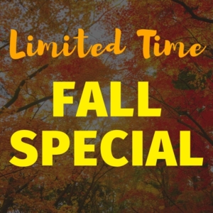 Limited TIme Fall Special